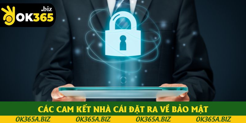 Các cam kết nhà cái đặt ra trong chính sách bảo mật