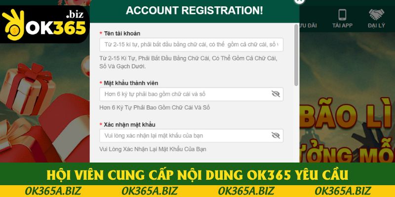Hội viên cung cấp nội dung OK365 yêu cầu