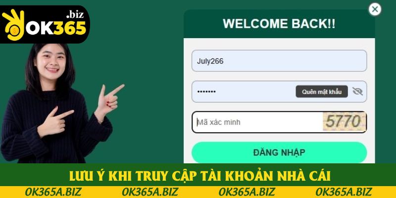 Một vài lưu ý quan trọng khi truy cập tài khoản nhà cái
