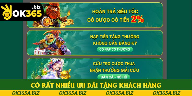 Có rất nhiều ưu đãi hệ thống tặng khách hàng