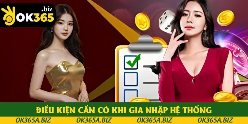 Điều kiện cần có khi gia nhập hệ thống