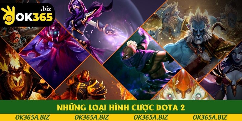 Những loại hình cược Dota 2 Những loại hình cược Dota 2