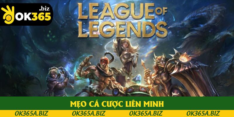 Mẹo Cá Cược Liên Minh: Bỏ Túi 4 Bí Kíp Đỉnh Cao Cho Tân Binh  