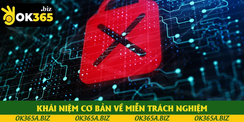 Quy định và khái niệm cơ bản về miễn trách nghiệm