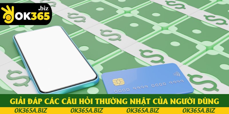 Giải đáp các câu hỏi thường nhật của người dùng Giải đáp các câu hỏi thường nhật của người dùng