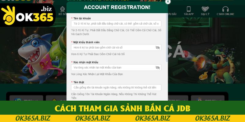 Đăng ký OK365 để tham gia sảnh bắn cá JDB